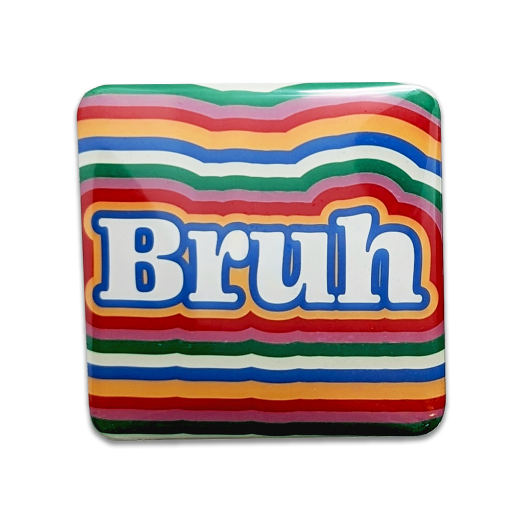 Bruh Magnet