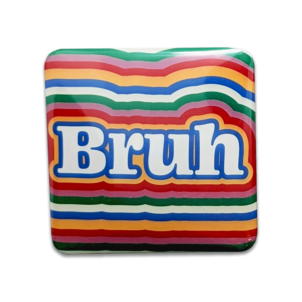 Bruh Magnet