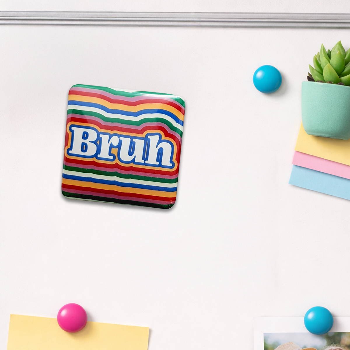 Bruh Magnet