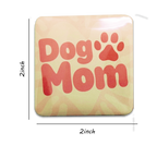 Dog Mom Magnet
