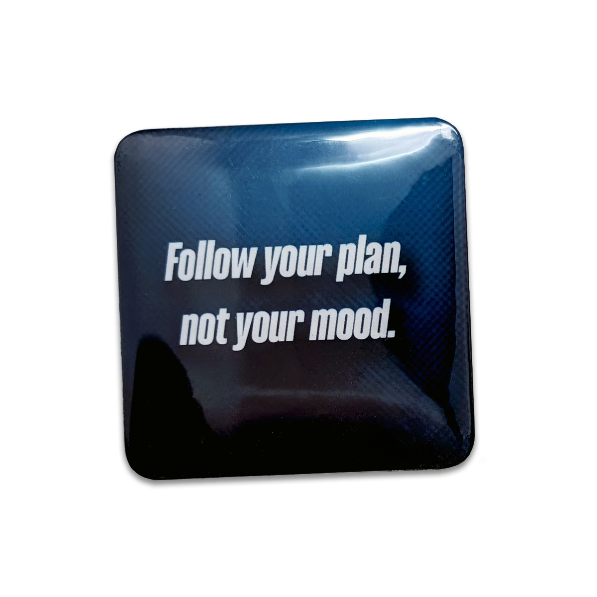 "Follow your plan, not your mood." Motivation Magnet