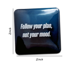 "Follow your plan, not your mood." Motivation Magnet
