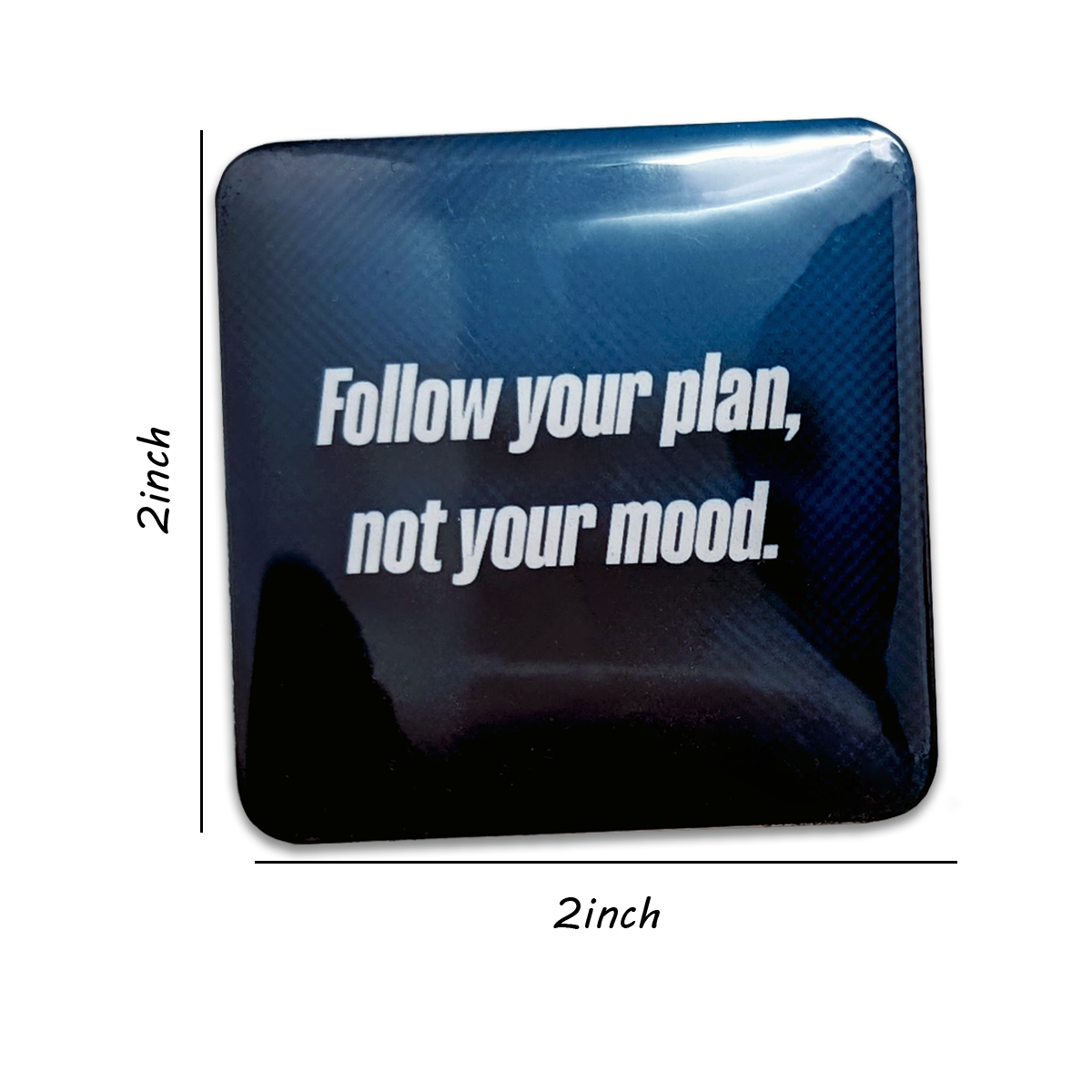 "Follow your plan, not your mood." Motivation Magnet