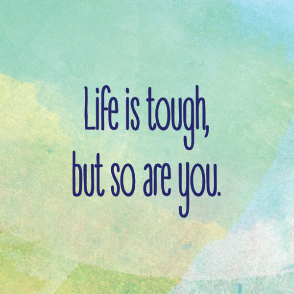 "Life is Tough, But So Are You" Watercolour Motivation Magnet