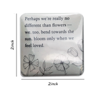 "No different than flowers" Quote Magnet